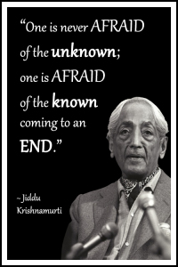 Krishnamurti-quote-Never-afraid-of-the-unknown